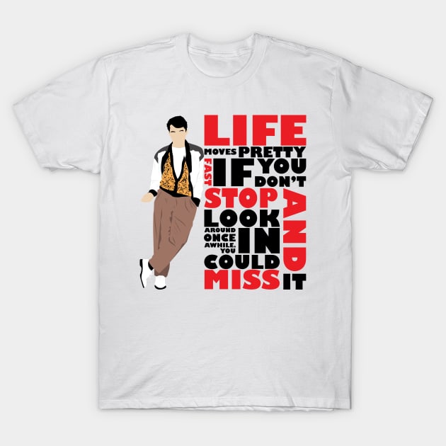 Life Moves Pretty Fast T-Shirt by WinterWolfDesign